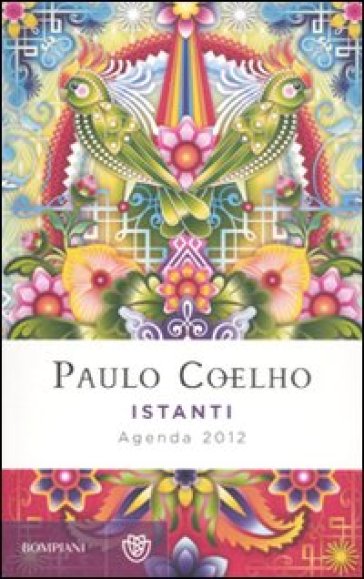 Istanti. Agenda 2012 - Paulo Coelho