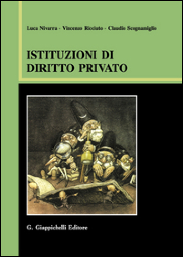 Istituzioni di diritto privato - Luca Nivarra - Vincenzo Ricciuto - Claudio Scognamiglio