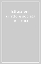 Istituzioni, diritto e società in Sicilia