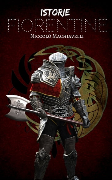 Istorie Fiorentine - Niccolò Machiavelli
