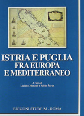 Istria e Puglia fra Europa e Mediterraneo