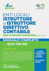 Istruttore e istruttore direttivo contabile negli enti locali. Area economico-finanziaria. Categorie C e D. Con espansione online. Con software di simulazione