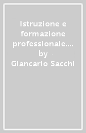 Istruzione e formazione professionale. Dalla politica alla didattica