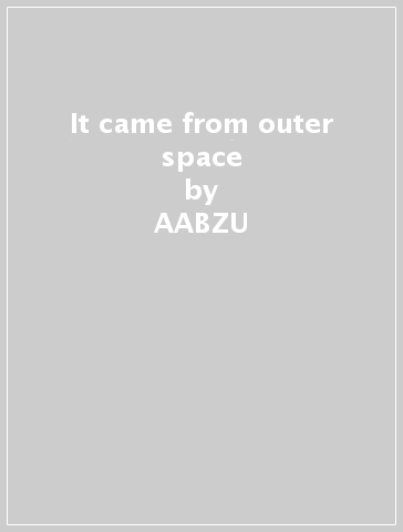 It came from outer space - AABZU