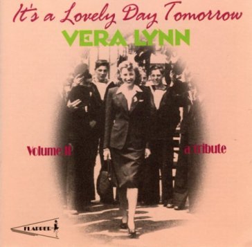 It's a lovely day.. - VERA.=TRIBUTE= LYNN