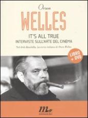 It s all true. Interviste sull arte del cinema. Con DVD