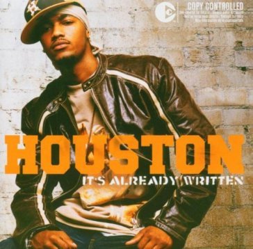 It's already written - Houston