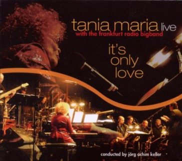 It's only love - Tania Maria