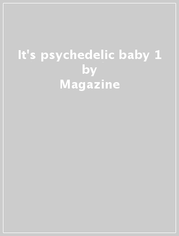 It's psychedelic baby 1 - Magazine