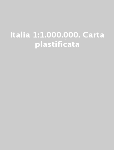 Italia 1:1.000.000. Carta plastificata