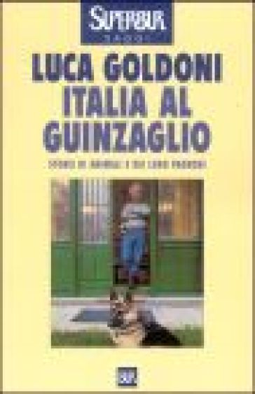 Italia al guinzaglio - Luca Goldoni