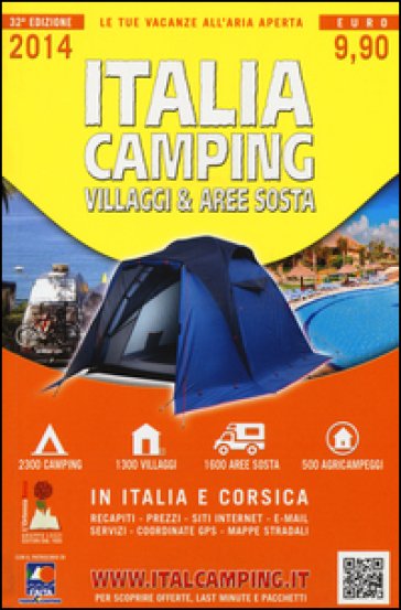 Italia camping. Villaggi & aree sosta in Italia e Corsica 2014