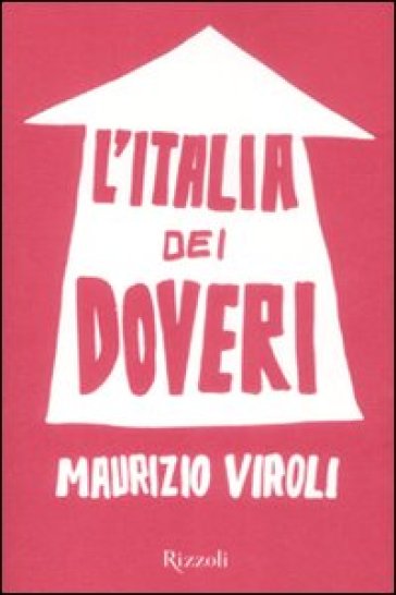 Italia dei doveri (L') - Maurizio Viroli