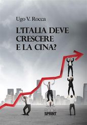 L Italia deve crescere e la Cina?