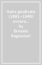 Italia giudicata (1861-1945) ovvero la storia degli italiani scritta dagli altri. 3: Dalla dittatura fascista alla Liberazione (1926-1945)