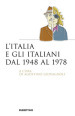 L Italia e gli italiani dal 1948 al 1978