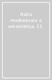 Italia medioevale e umanistica. 11.