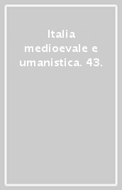 Italia medioevale e umanistica. 43.