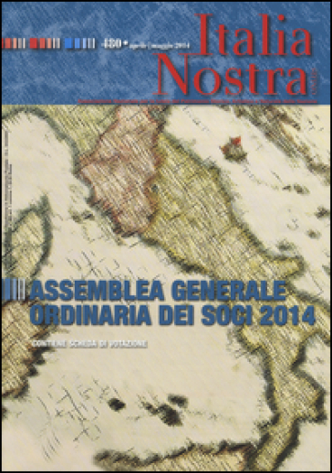 Italia nostra (2014). 480: Assemblea generale ordinaria dei soci 2014