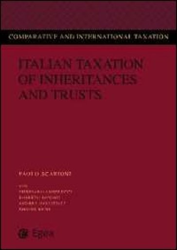 Italian taxation of inheritances and trusts - Paolo Scarioni