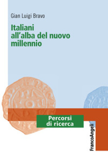 Italiani all'alba del nuovo millennio - Gian Luigi Bravo