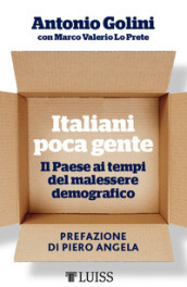 Italiani poca gente. Il Paese ai tempi del malessere demografico