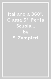 Italiano a 360°. Classe 5°. Per la Scuola elementare