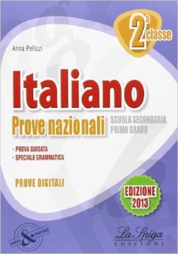 Italiano. Prove nazionali. Per la Scuola media. Con espansione online. Vol. 2 - Anna Pellizzi