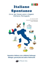 Italiano Spontaneo - Livro de frases para viagem Italiano-Português