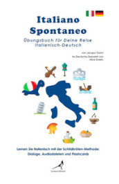 Italiano spontaneo. Ubungsbuch fur Deine Reise Italienisch-Deutsch