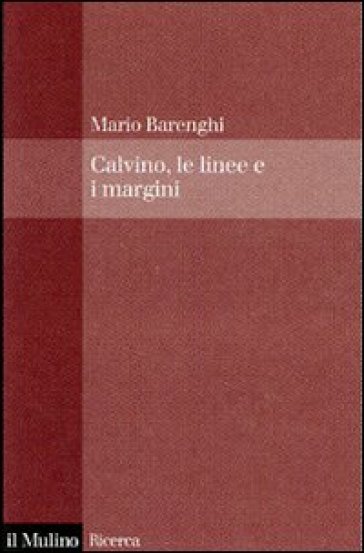 Italo Calvino, le linee e i margini - Mario Barenghi