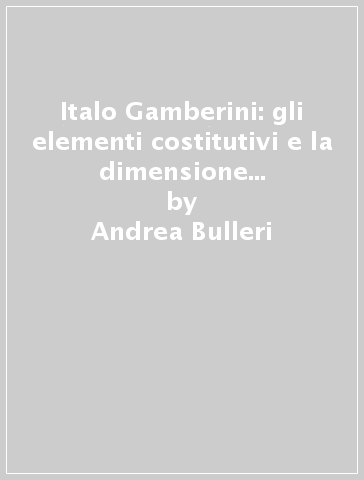 Italo Gamberini: gli elementi costitutivi e la dimensione urbana del progetto. Vigevano nell'età del vescovo Caramuel - Andrea Bulleri