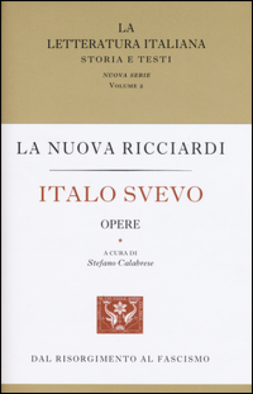 Italo Svevo. Opere - Italo Svevo