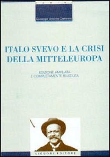 Italo Svevo e la crisi della Mitteleuropa - Giuseppe Antonio Camerino