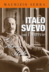 Italo Svevo ou l antivie