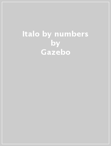 Italo by numbers - Gazebo