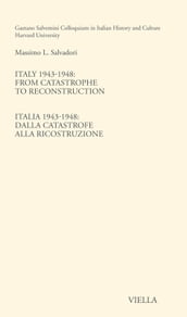 Italy 1943-1948: From catastrophe to reconstruction