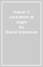 Itamar il cacciatore di sogni