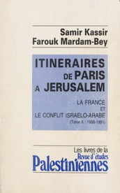 Itinéraires de Paris à Jérusalem : La France et le conflit israélo-arabe (2)