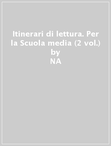 Itinerari di lettura. Per la Scuola media (2 vol.) - NA - Mirella Zocchi - F. Mantegazza - I. Zunica