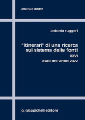 «Itinerari» di una ricerca sul sistema delle fonti. 26: Studi dell anno 2022