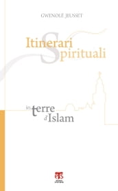 Itinerari spirituali in terre d Islam
