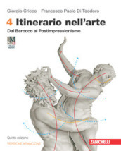 Itinerario nell arte. Versione arancione. Con Museo digitale. Per le Scuole superiori. Con Contenuto digitale (fornito elettronicamente). Vol. 4: Dal Barocco al Postimpressionismo