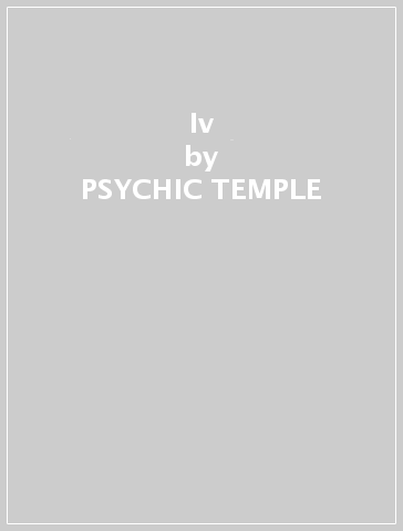 Iv - PSYCHIC TEMPLE