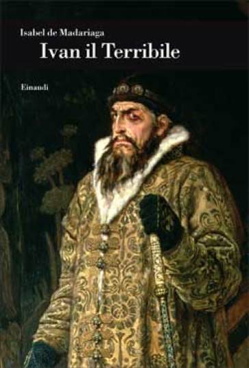 Ivan il Terribile - Isabel de Madariaga