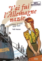 J ai fui l Allemagne nazie. Journal d Ilse (1938-1939)