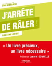 J arrête de râler !