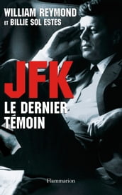 JFK. Le dernier témoin