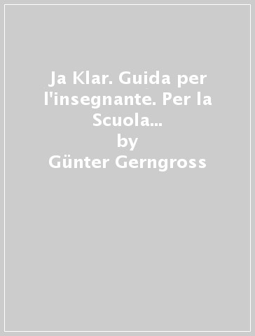 Ja Klar. Guida per l'insegnante. Per la Scuola elementare. Con File audio per il download. Vol. 3 - Gunter Gerngross - Wilfried Krenn - Herbert Puchta