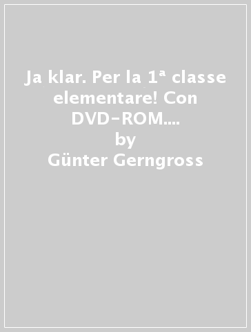 Ja klar. Per la 1ª classe elementare! Con DVD-ROM. Con e-book. Con espansione online - Gunter Gerngross